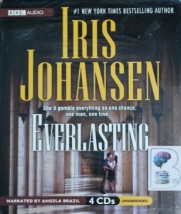 Everlasting written by Iris Johansen performed by Angela Brazil on CD (Unabridged)